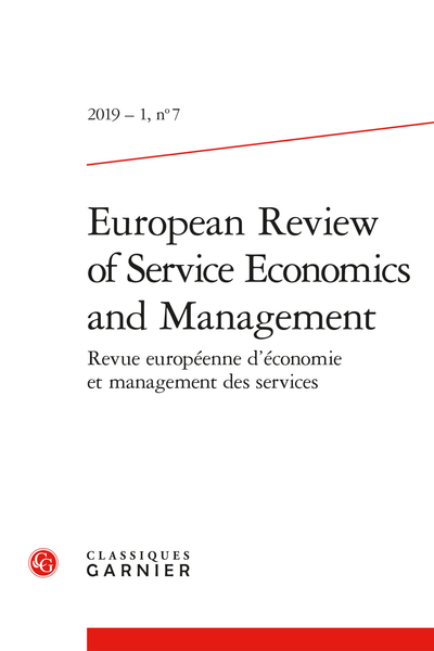 European Review of Service Economics and Management. 2019 – 1 Revue européenne d’économie et management des services, n° 7. varia - Contents
