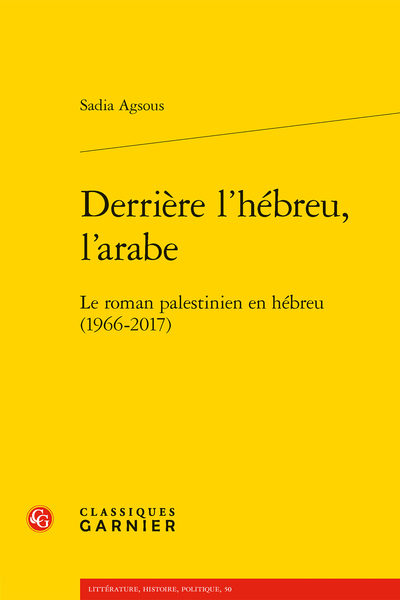 Derrière l’hébreu, l’arabe. Le roman palestinien en hébreu (1966-2017) - Table des matières