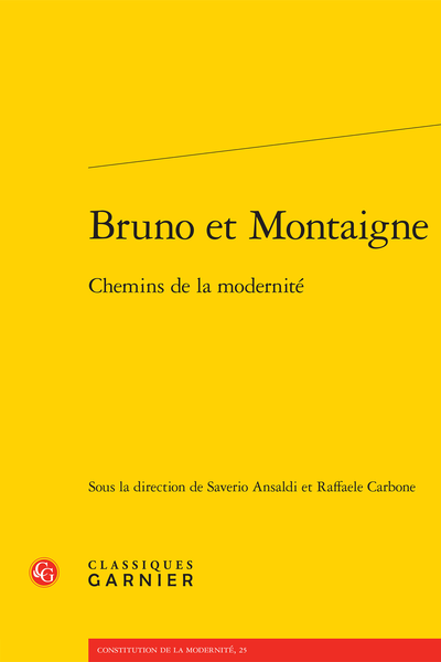 Bruno et Montaigne. Chemins de la modernité - Table des matières