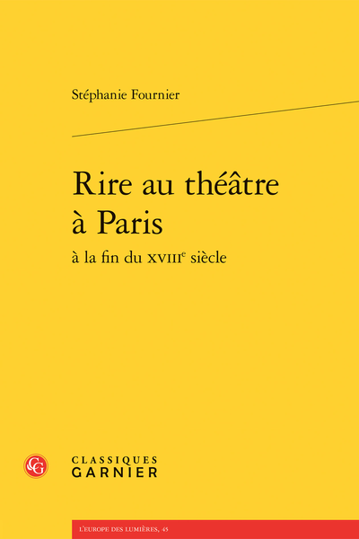 Rire au théâtre à Paris à la fin du XVIIIe siècle - Table des matières