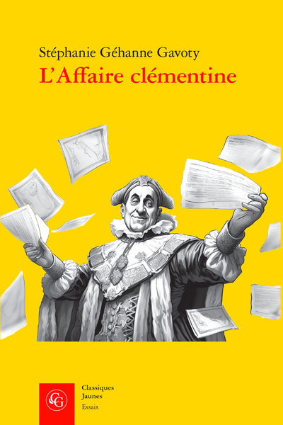 L’Affaire clémentine. Une fraude pieuse à l’ère des Lumières - La voix de Clément XIV ou les métamorphoses du texte initial