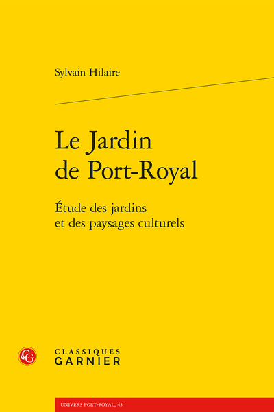 Le Jardin de Port-Royal. Étude des jardins et des paysages culturels - Préface