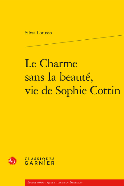 Le Charme sans la beauté, vie de Sophie Cottin - [Illustration]