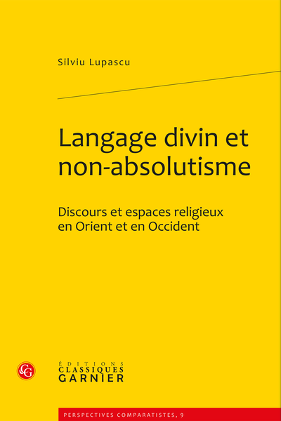 Langage divin et non-absolutisme. Discours et espaces religieux en Orient et en Occident - Bibliographie