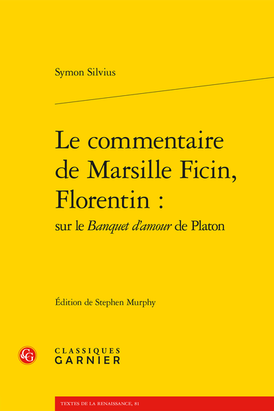 Le commentaire de Marsille Ficin, Florentin : sur le Banquet d'amour de Platon - Oraison troisiesme