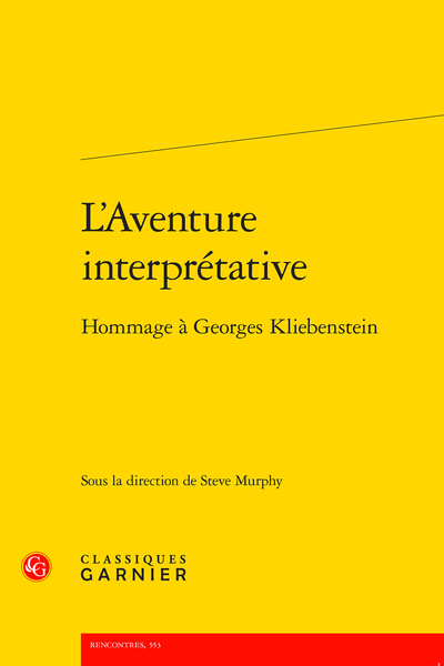 L’Aventure interprétative. Hommage à Georges Kliebenstein