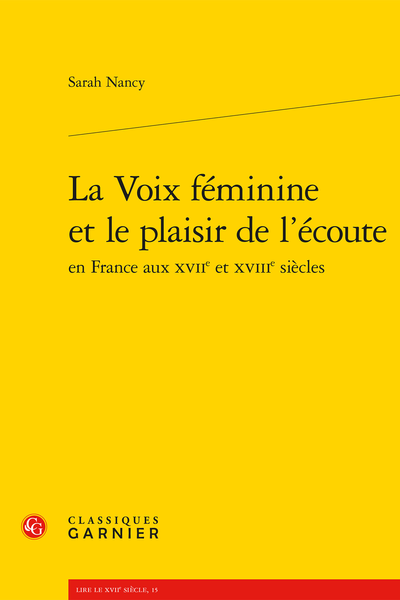 La Voix féminine et le plaisir de l’écoute en France aux XVIIe et XVIIIe siècles - Table des matières