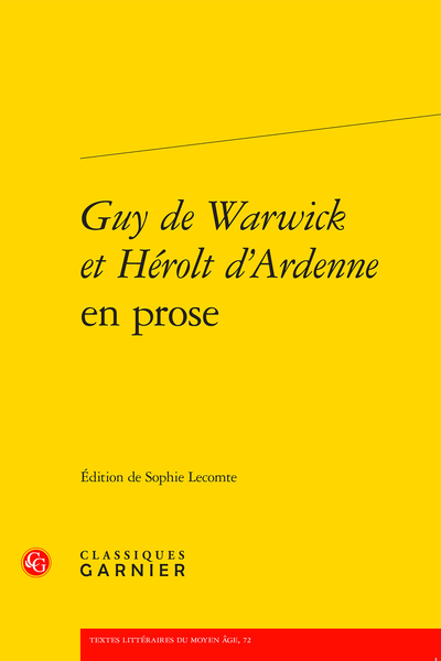 Guy de Warwick et Hérolt d’Ardenne en prose - Bibliographie