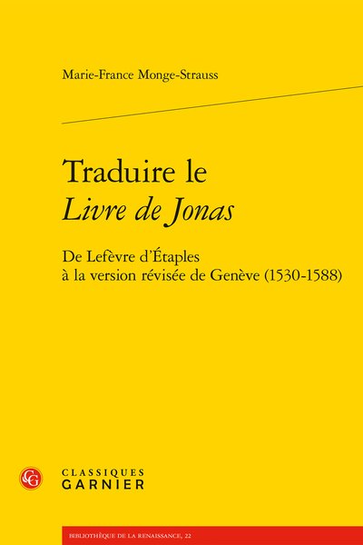 Traduire le Livre de Jonas. De Lefèvre d’Étaples à la version révisée de Genève (1530-1588)