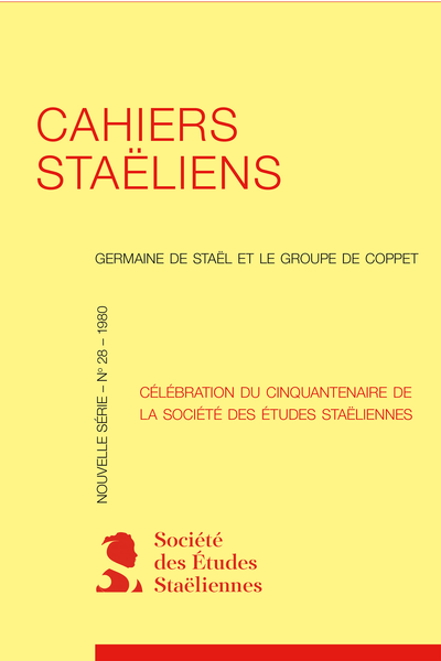 Cahiers staëliens. 1980, n° 28. Célébration du cinquantenaire de la Société des études staëliennes