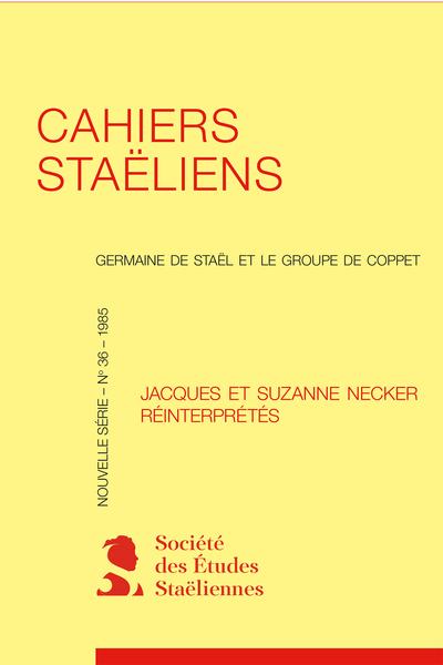 Cahiers staëliens. 1985, n° 36. Jacques et Suzanne Necker réinterprétés