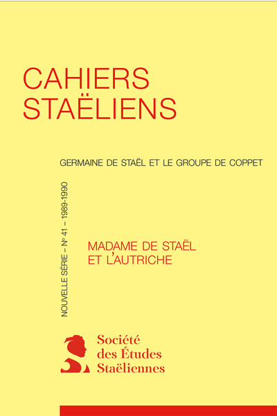 Cahiers staëliens. 1989 – 1990, n° 41. Madame de Staël et l’Autriche