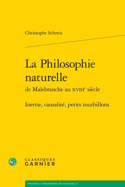 La Philosophie naturelle de Malebranche au XVIIIe siècle. Inertie, causalité, petits tourbillons