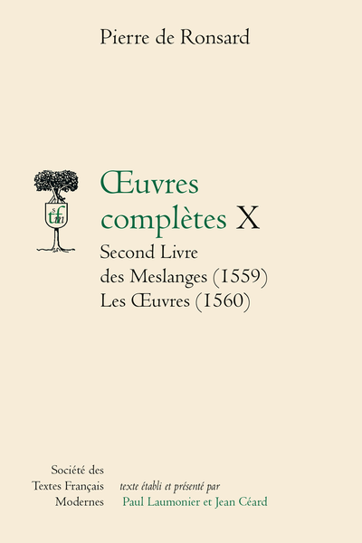 Ronsard (Pierre de) - Œuvres Complètes Second Livre des Meslanges (1559) Les Œuvres (1560). X - Table alphabétique