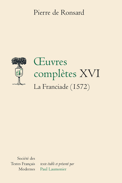 Ronsard (Pierre de) - Œuvres complètes La Franciade (1572). XVI - Cahier additionnel