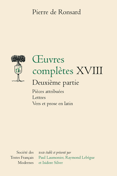 Ronsard (Pierre de) - Œuvres complètes Deuxième partie. XVIII. Pièces attribuées Lettres Vers et prose en latin - Lettres