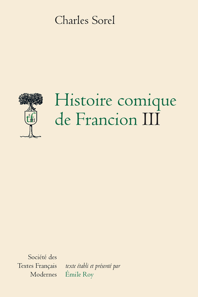 Sorel (Charles) - Histoire comique de Francion. III - Septiesme Livre
