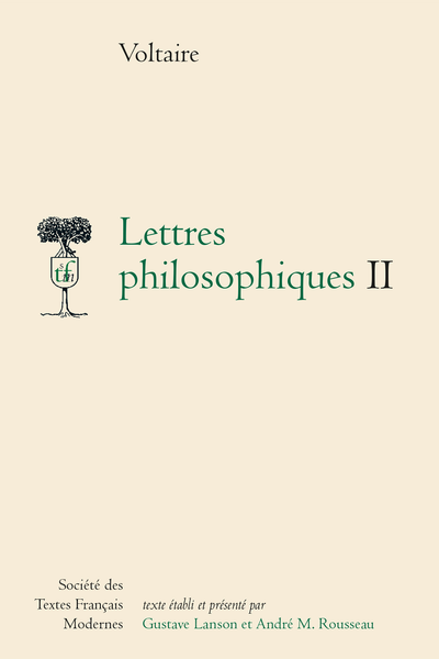 Lettres philosophiques II - Index des auteurs et des ouvrages cités dans l'Introduction, les Notes critiques et le Commentaire