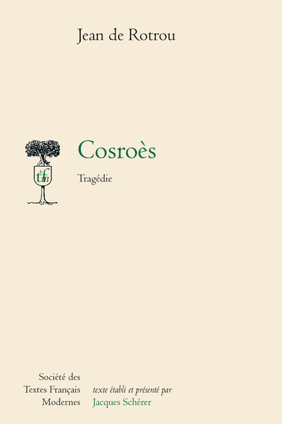 Cosroès. Tragédie - Introduction