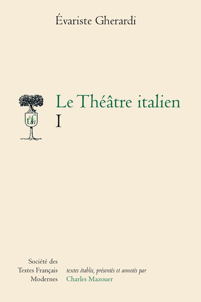 Gherardi (Evariste) - Le Théâtre italien. I