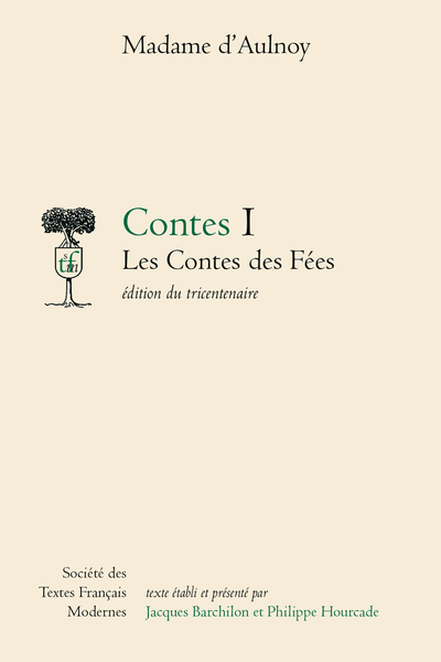 Contes Les Contes des Fées édition du tricentenaire. I