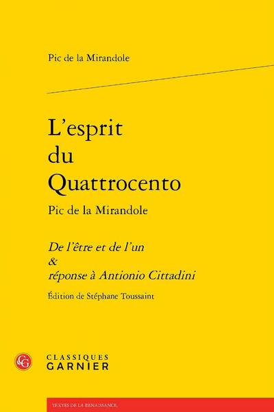 L’esprit du Quattrocento Pic de la Mirandole. De l'être et de l'un & réponse à Antionio Cittadini - Notes