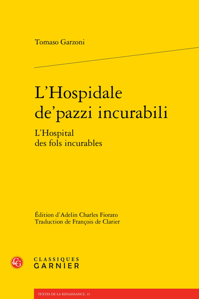 L’Hospidale de’pazzi incurabili L’Hospital des fols incurables - Table des matières