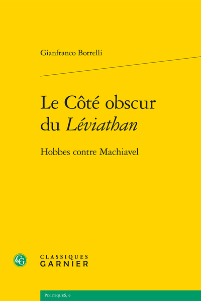 Le Côté obscur du Léviathan. Hobbes contre Machiavel - Représentations de souveraineté et pratiques de gouvernementalité