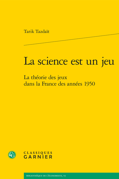 La science est un jeu. La théorie des jeux dans la France des années 1950 - Préface de l'auteur