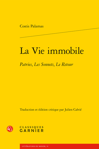 La Vie immobile. Patries, Les Sonnets, Le Retour - Traductions des œuvres de Costis Palamas en français