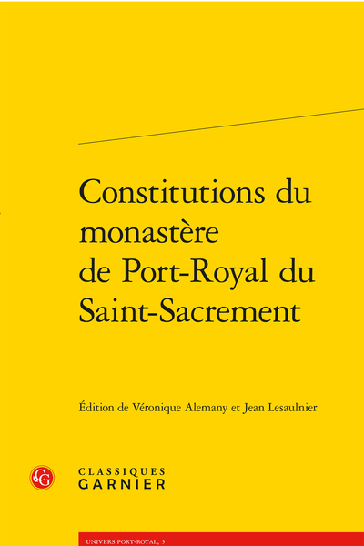 Constitutions du monastère de Port-Royal du Saint-Sacrement - Table des matières
