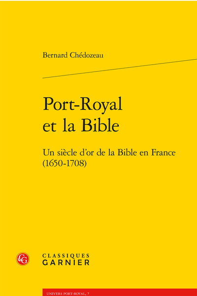 Port-Royal et la Bible. Un siècle d’or de la Bible en France (1650-1708) - Préalables