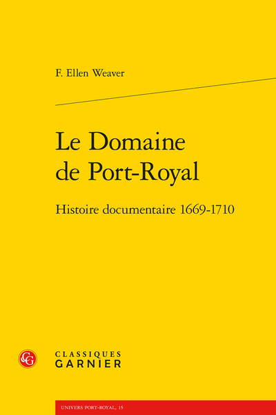 Le Domaine de Port-Royal. Histoire documentaire 1669-1710