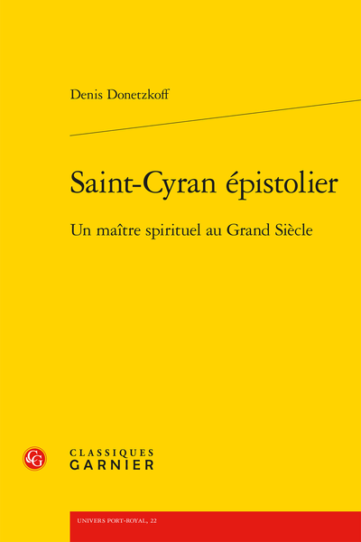 Saint-Cyran épistolier. Un maître spirituel au Grand Siècle - Bibliographie