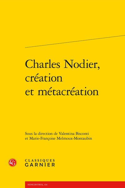 Charles Nodier, création et métacréation - « De la monomanie réflective », ou de la réflexivité littéraire chez Nodier