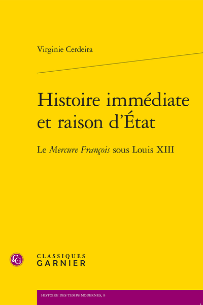 Histoire immédiate et raison d’État. Le Mercure François sous Louis XIII