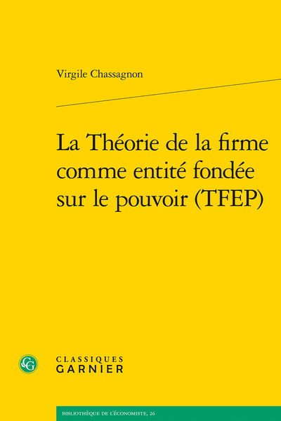 La Théorie de la firme comme entité fondée sur le pouvoir (TFEP) - La nature de la firme dans la théorie des organisations et dans le droit