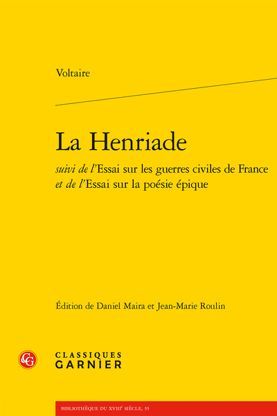 La Henriade suivi de l'Essai sur les guerres civiles de France et de l'Essai sur la poésie épique - Index nominum