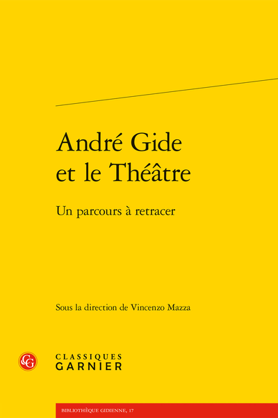 André Gide et le Théâtre. Un parcours à retracer - Avant-propos