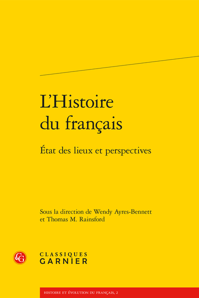 L’Histoire du français. État des lieux et perspectives - Les dictionnaires anciens : de l’informatisation à l’épistémologie