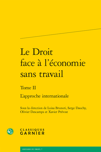 Le Droit face à l’économie sans travail. Tome II. L’approche internationale - Why we need a history of collateral rights