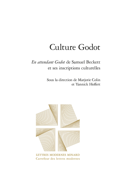 Culture Godot. En attendant Godot de Samuel Beckett et ses inscriptions culturelles - Avertissement