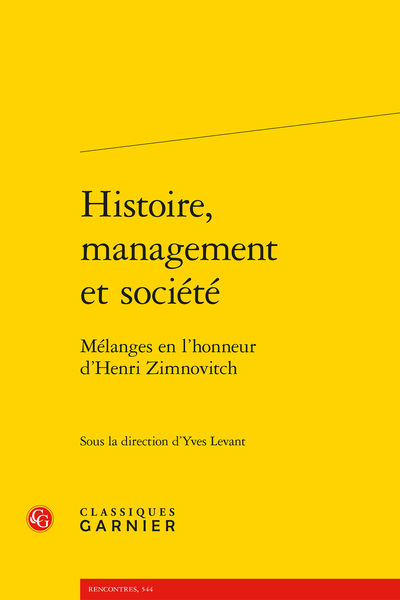 Histoire, management et société. Mélanges en l’honneur d'Henri Zimnovitch - Préface