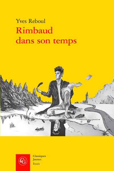 Rimbaud dans son temps - Table des matières