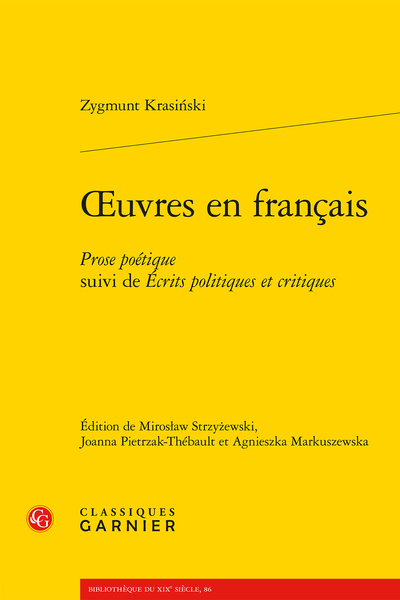 Krasiński (Zygmunt) - Œuvres en français. Prose poétique suivi de Écrits politiques et critiques - Table des matières